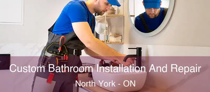  Custom Bathroom Installation And Repair North York - ON
