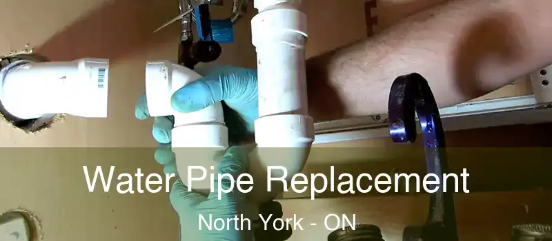  Water Pipe Replacement North York - ON