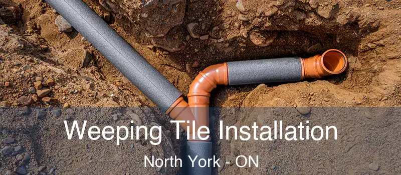  Weeping Tile Installation North York - ON